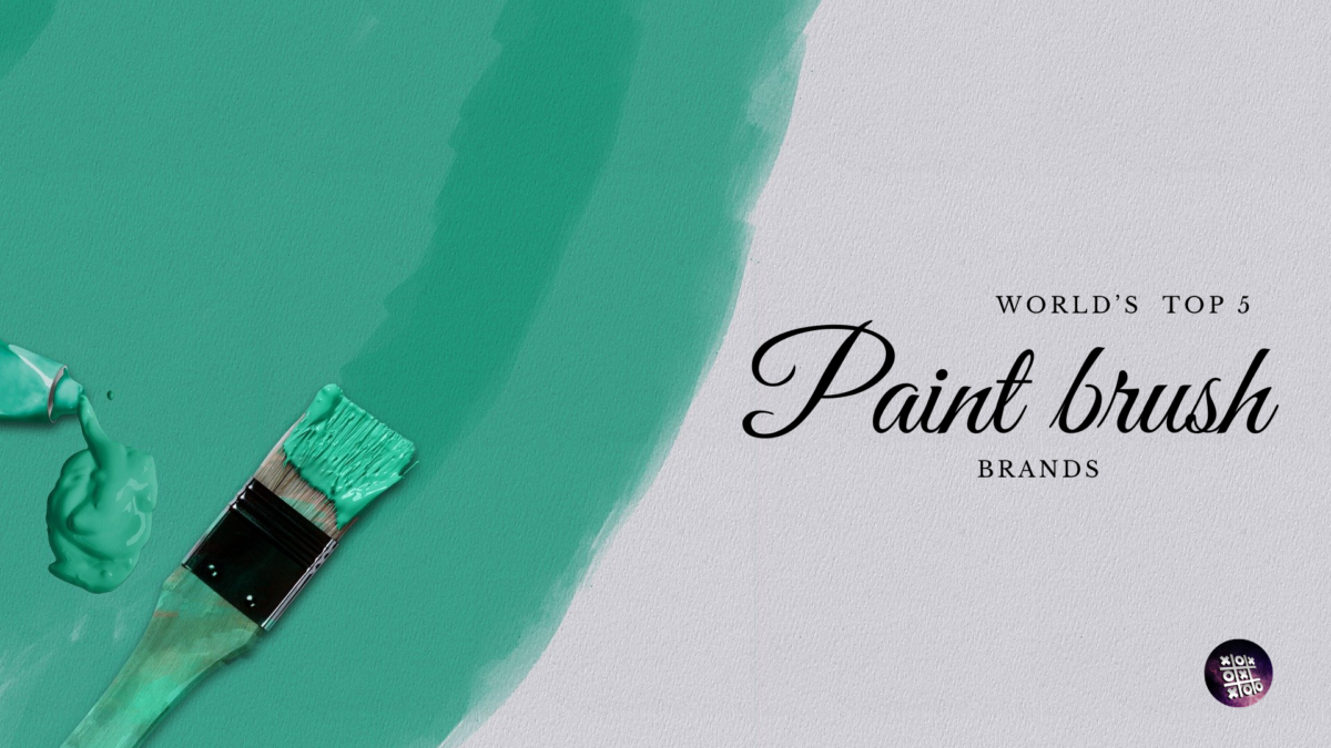 Top 5 Global Paint brush Brands
